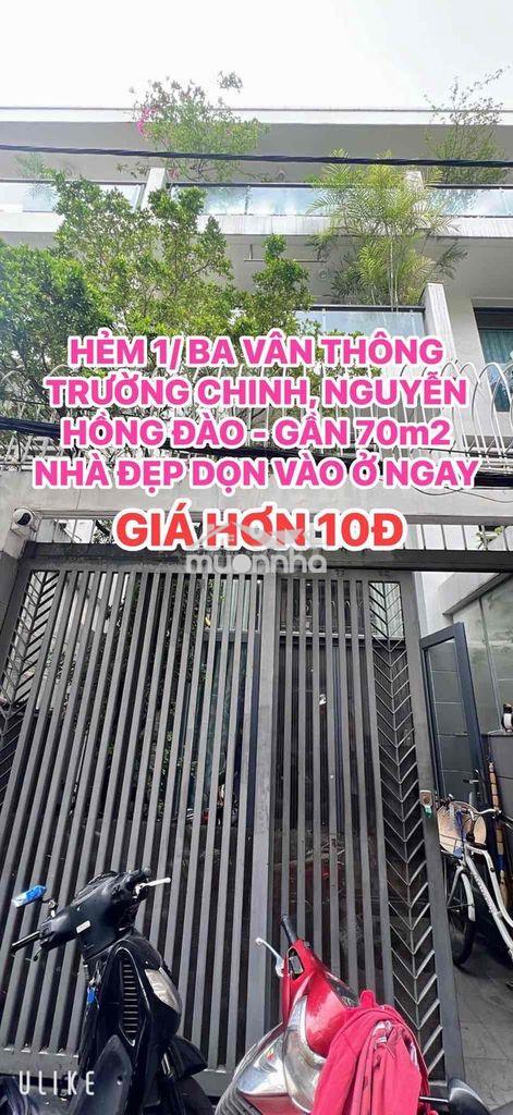 Nhà đẹp hẻm 1/ ba vân thông trường chinh, nguyễn hồng đào - đt gần 70m